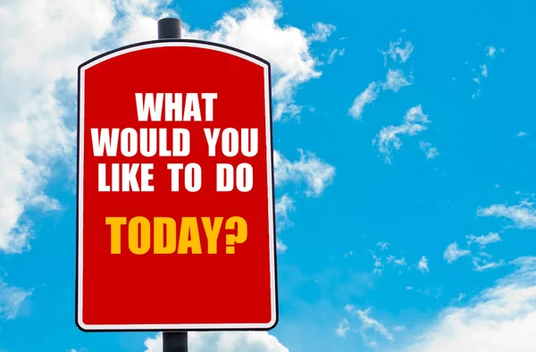 What Would You Like To Do Today? written on road sign — Stock Photo, Image