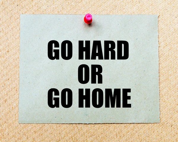 Go Hard Or Go Home  written on paper note — Stockfoto