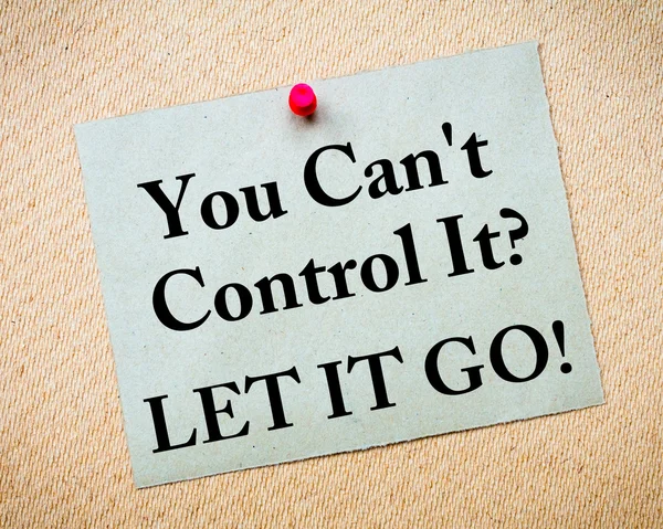 You Can't Control It? Let It Go! Message written on paper note — Stock Photo, Image