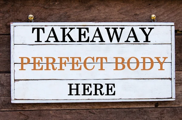 Inspirational message - Takeaway Perfect Body Here — Stock Fotó