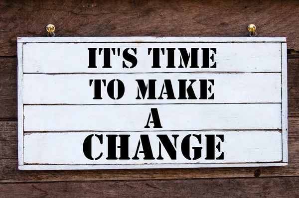 Inspirational message - It's time to make a Change — Stock Photo, Image