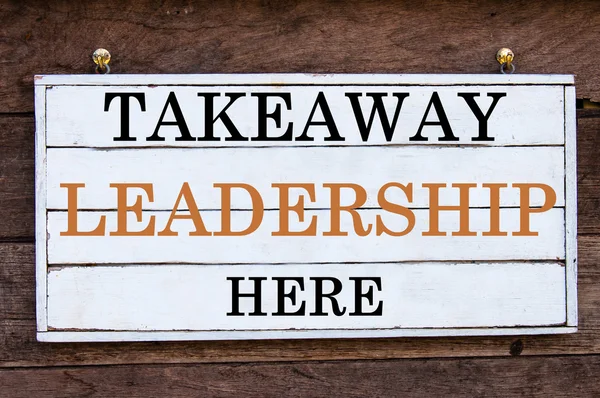 Inspirational message - Takeaway Leadership Here — Stock Photo, Image