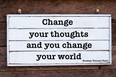 Change Your Thoughts and You'll Change The World - quote by Norman Vincent Peale clipart