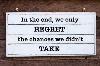 Inspirational message - In the end, we only regret the chances we didn't take clipart