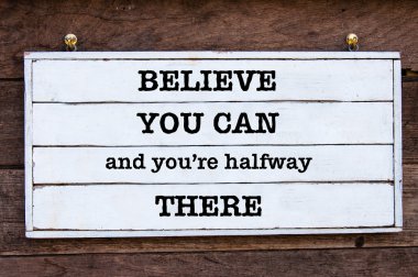 Inspirational message - Believe You Can and You're Halfway There clipart