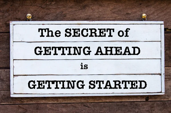 Inspirational message - The Secret Of Getting Ahead Is Getting Started — стокове фото