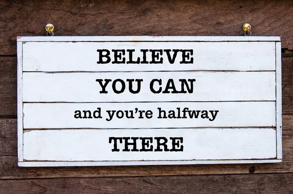 Inspirational message - Believe You Can and You're Halfway There — Stockfoto