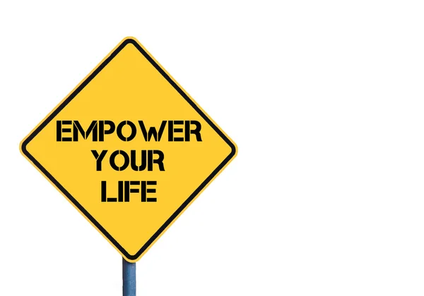 Gele bord met Empower Your Life bericht — Stockfoto
