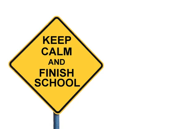 Panneau jaune avec message KEEP CALM AND FINISH SCHOOL — Photo