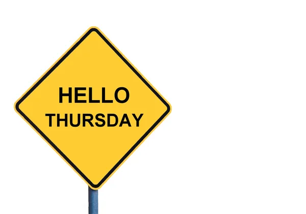 Yellow roadsign with HELLO THURSDAY message — Stock Photo, Image