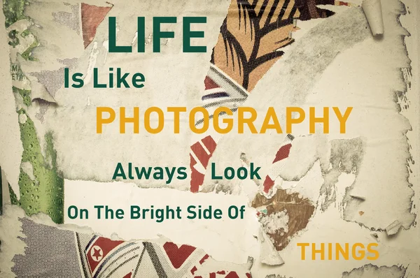 Life is Like Photography, Always Look on the Bright Side of Things — ストック写真