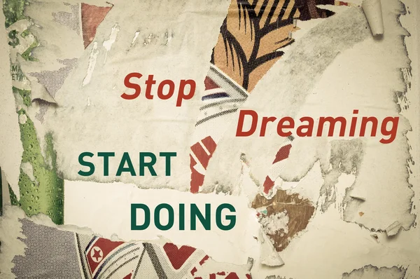 Message d'inspiration - Arrêtez de rêver Commencer à faire — Photo