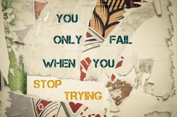 Inspirational message - You Only Fail when you stop trying — Stock fotografie