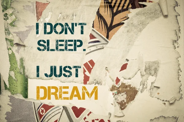 Inspirational message - I don't sleep, I just Dream — Stok fotoğraf