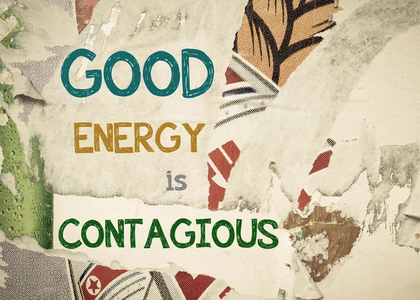 Inspirational message - Good Energy is Contagious — Stock Photo, Image