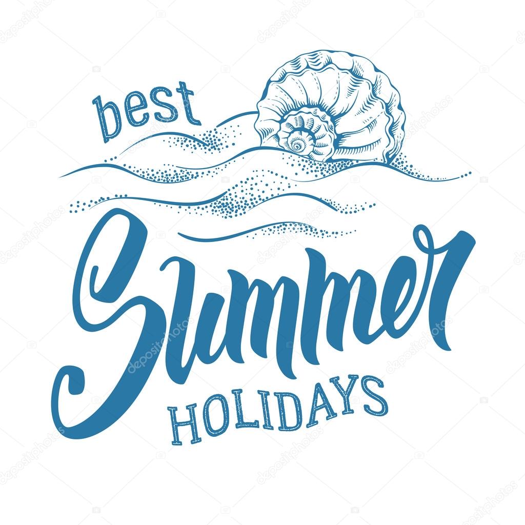Phrase Best Summer Holidays. Word Summer was hand drawn by brush. Calligraphic lettering inscription with shell and sea waves isolated on white background. Concept motivation image. Vector illustration.