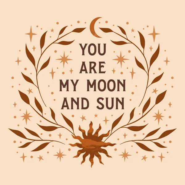 Bohém mágikus idézet, mennyei inspirációs kártya. Te vagy a holdam és a napom, lelki társam.. — Stock Vector
