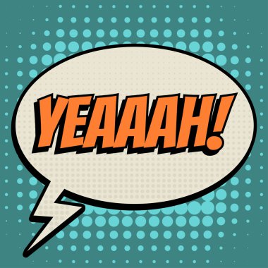 Yeaaah çizgi roman kabarcık metin retro tarzı