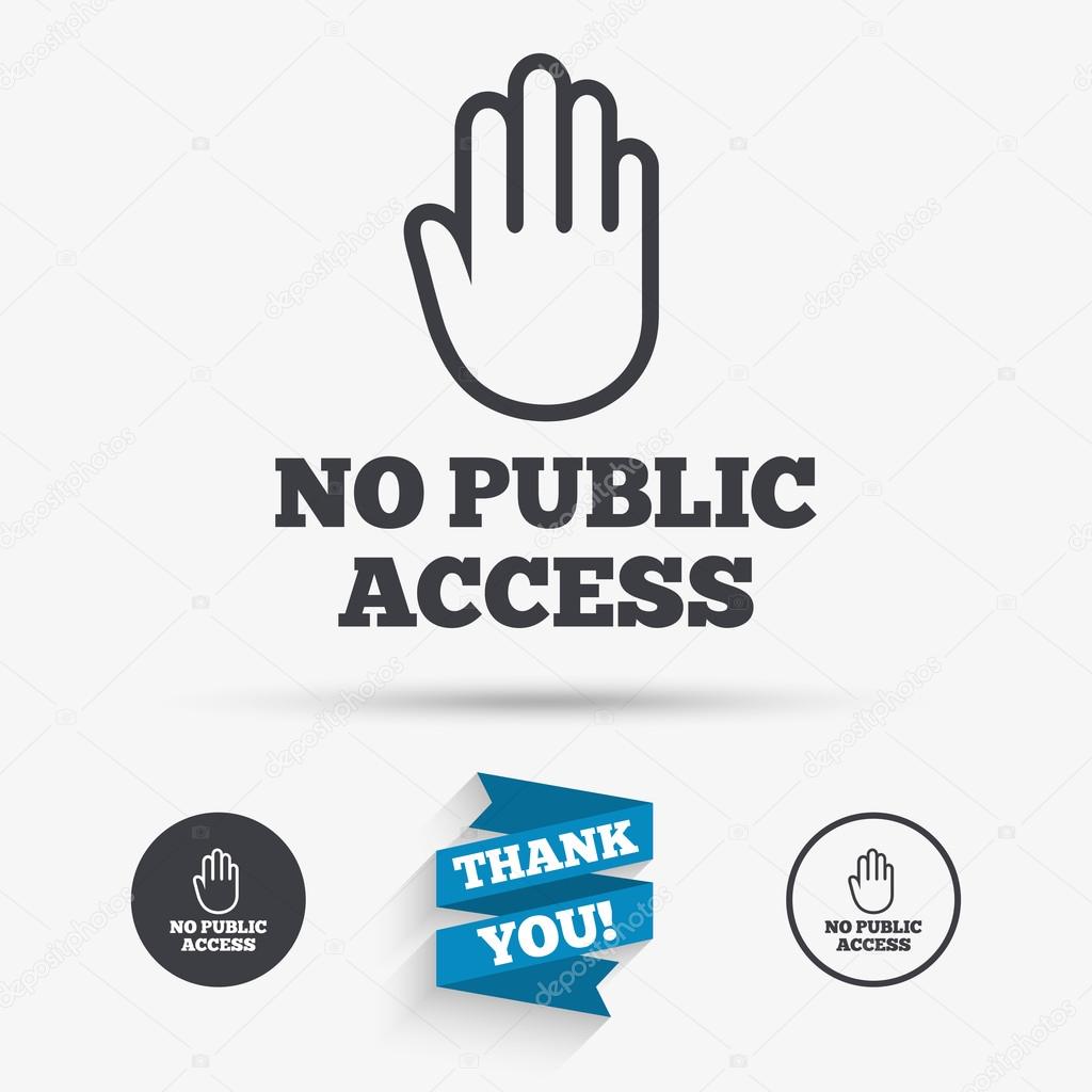 No public access sign icons. Caution hand stop symbol. Flat icons. Buttons with icons. Thank you ribbon. Vector