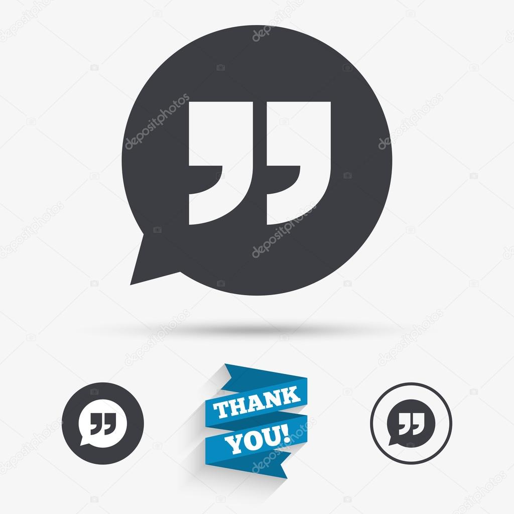 Quote sign icon. Quotation mark in speech bubble symbol. Double quotes. Flat icons. Buttons with icons. Thank you ribbon. Vector