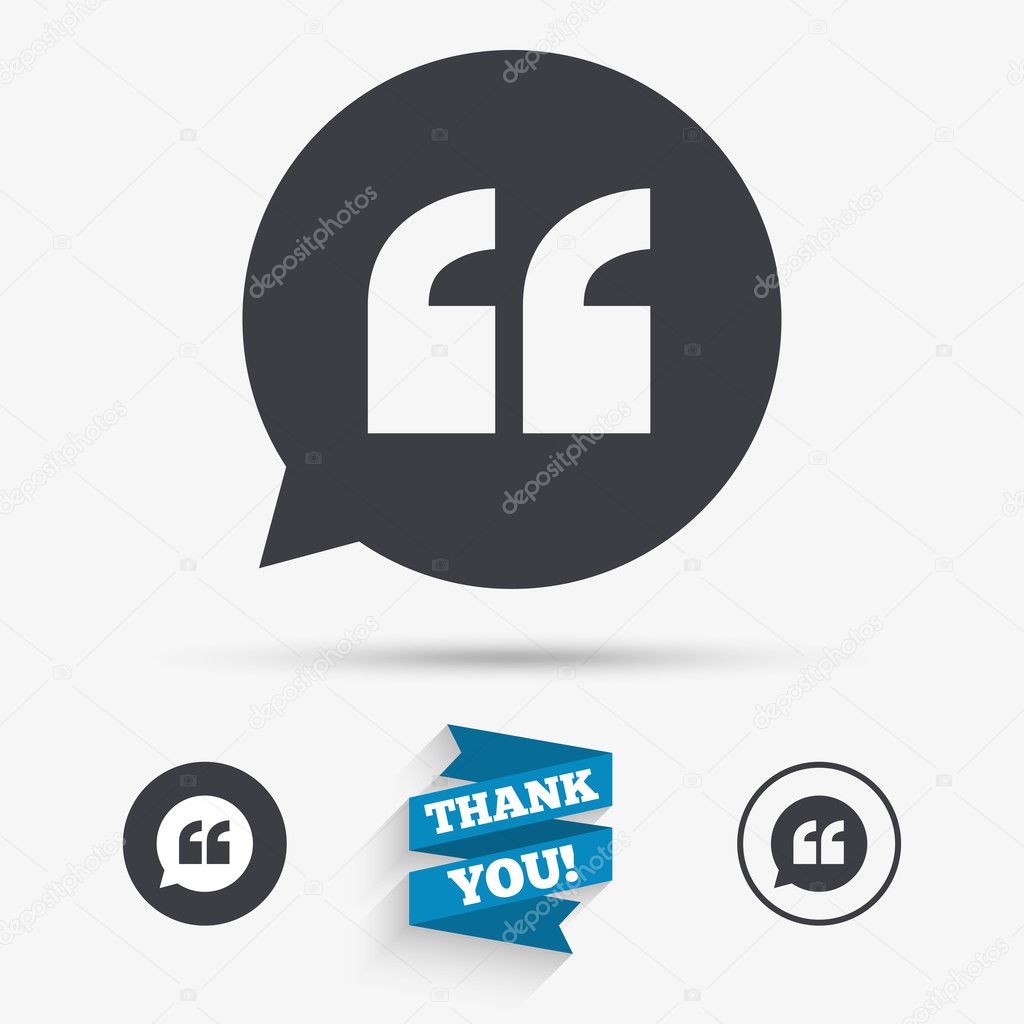 Quote sign icon. Quotation mark in speech bubble symbol. Double quotes. Flat icons. Buttons with icons. Thank you ribbon. Vector