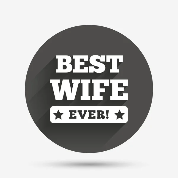 Best wife ever sign icon. Award symbol. — Stock Vector