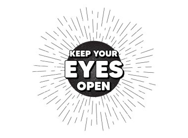 Gözlerini açık tut motivasyon alıntısı. Klasik yıldız patlaması pankartı. Motivasyon sloganı. İlham verici bir mesaj. Işıltılı hippi güneşi. Eski tip yıldız patlaması elementi. Güneş ışınları kabarcığı. Vektör