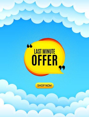 Son dakika balonu. Mesaj içeren bulutlu gökyüzü arkaplanı. Sohbet etiketi ikonu. Özel anlaşma etiketi. En iyi reklam kuponu bulut afişi. Son dakika rozet şekli. Mavi gökyüzü arka planı. Vektör