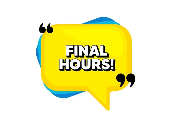 Final Hours Sale Yellow Speech Bubble Banner Quotes Special Offer — Stock Vector