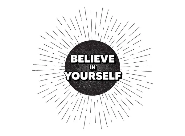 Believe Yourself Motivation Quote Vintage Star Burst Banner Motivational Slogan — Stockvector