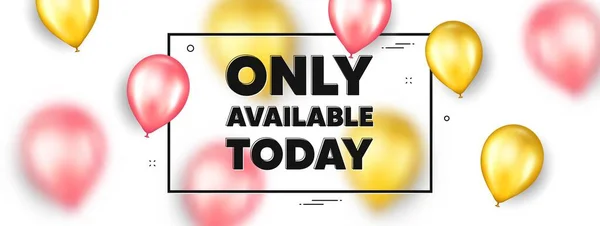 Only Available Today Balloons Frame Promotion Banner Special Offer Price — Stock Vector