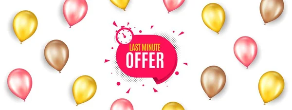 Last Minute Sticker Promotion Banner Balloons Hot Offer Chat Bubble — Stock Vector