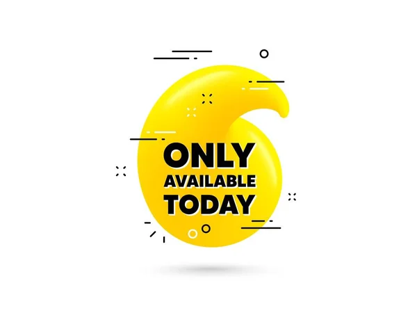 Only Available Today Yellow Quotation Bubble Special Offer Price Sign — Stock Vector