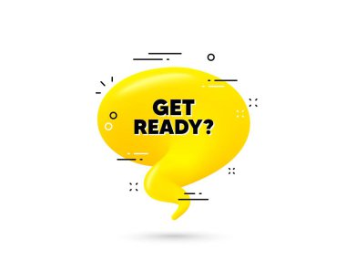 Hazır ol mesaj. Sarı 3D sohbet balonu. Özel teklif işareti. Reklam indirimleri sembolü. Minimum konuşma balonuna hazır olun. Mesajlı 3D diyalog balonu. Vektör