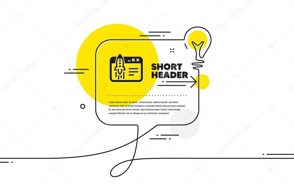 Start business icon. Continuous line idea chat bubble banner. Launch crowdfunding project sign. Innovation symbol. Start business icon in chat message. Talk comment light bulb background. Vector