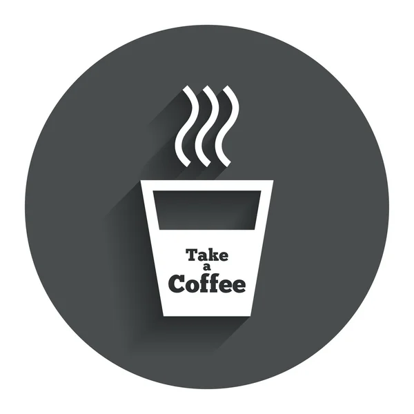 Ta en kaffe tecken ikon. hett kaffekopp. — Stock vektor