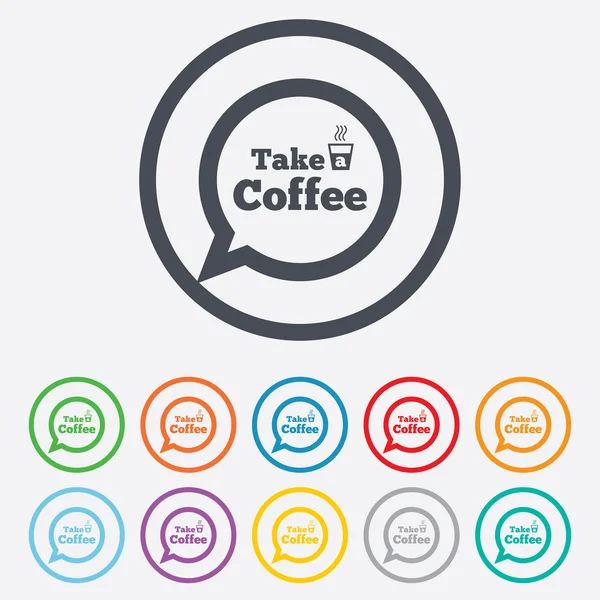 Take a Coffee sign icon. Coffee speech bubble. — Stock Vector