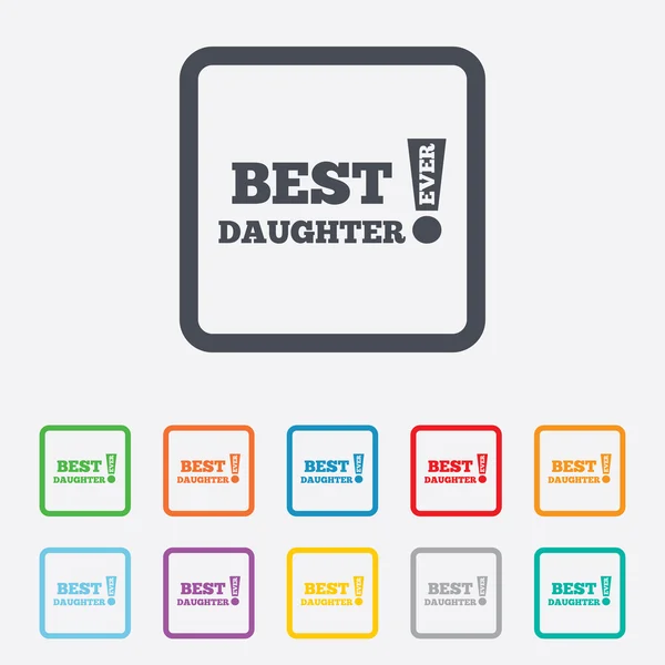 Best daughter ever sign icon. Award symbol. — Stock Vector