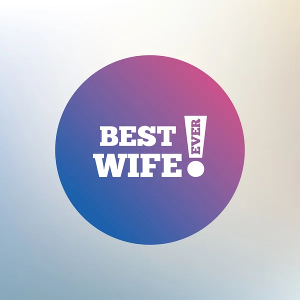 Best wife ever sign icon. — Stock Vector