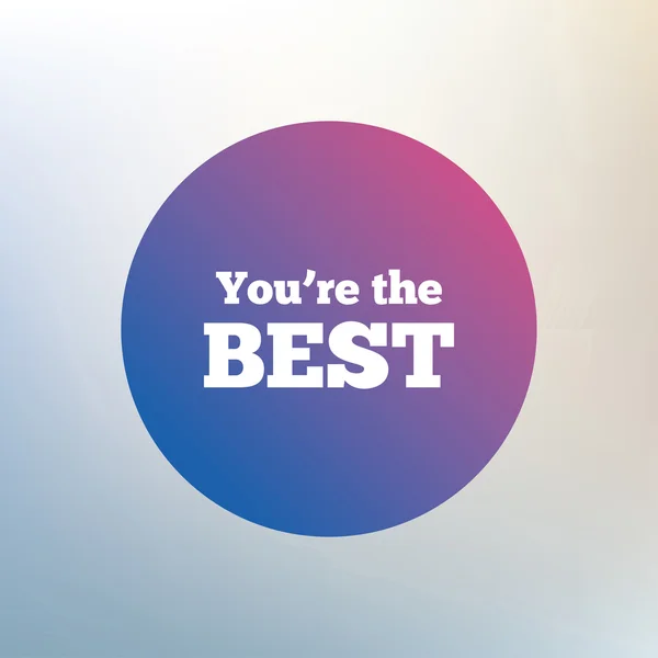 Tu es la meilleure icône . — Image vectorielle