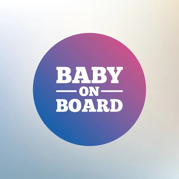 Baby on board sign icon. — Stock Vector