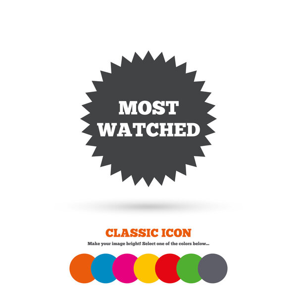 Most watched sign icon.