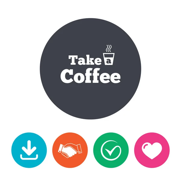 Take a Coffee sign icon. — Stock Vector