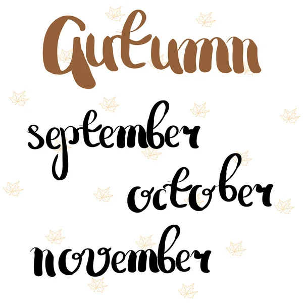 Осінь, вересень, жовтень, листопад. Час року і місяця. Малюнок рук. Листування. Для вашого дизайну — стоковий вектор