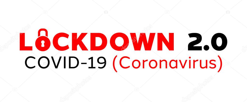 Second Lockdown or Lockdown 2.0 due to rapidly increasing COVID-19 cases across the world as the winter approaches, causing exponential growth in cases due to the second wave.