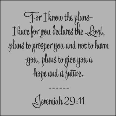 Jeremiah 29: 11 - Senin için planladığım planların Eski Ahit 'teki İncil' den Hristiyan teşvikleri için gri arka plandaki Lord vektörünü ilan ettiğini biliyorum..