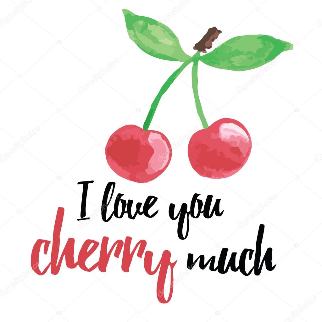 Hand drawn banner with inspiration message about love and cherry. I love  you cherry much. Stock Vector by ©tkuzminka 104816946