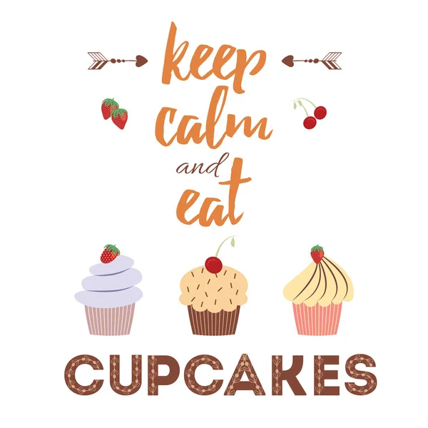 Karte mit Cupcakes und positivem Zitat "Ruhe bewahren und Cupcakes essen" für Bäckereidesign. — Stockvektor
