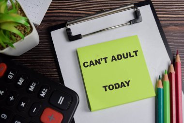 Yetişkin olamama kavramı bugün Tahta Masa 'da izole edilmiş yapışkan notlara yazılabilir..