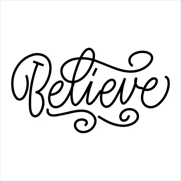 Inscription Believe on a white background. Text for postcard, invitation, T-shirt print design, banner, motivation poster. Isolated vector — Stock Vector